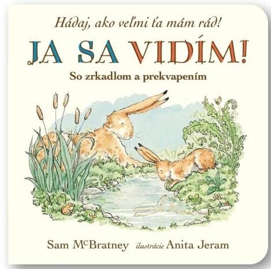 Levně Já sa vidím! Hádaj, ako veľmi ťa mám rád!