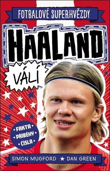 Levně Fotbalové superhvězdy Haaland