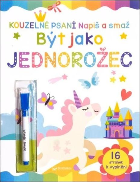 Levně Napiš a smaž Být jako jednorožec