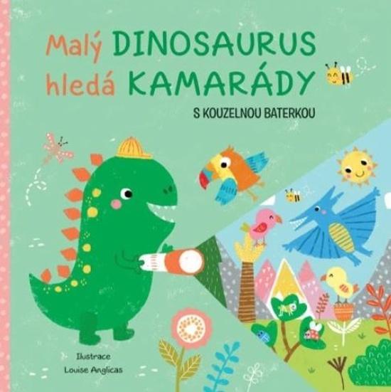 Levně Malý dinosaurus hledá kamarády