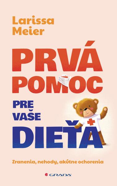 Levně Prvá pomoc pre vaše dieťa
