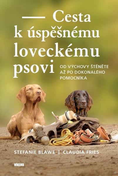 Levně Cesta k úspěšnému loveckému psovi