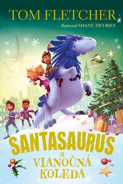 Santasaurus a vianočná koleda - 9788055666334