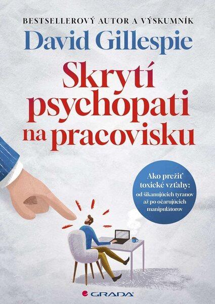 Levně Skrytí psychopati na pracovisku