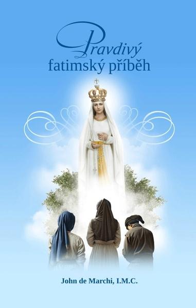Levně Pravdivý fatimský příběh