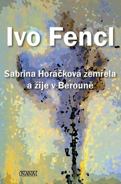 Levně Sabrina Horáčková zemřela a žije v Berouně