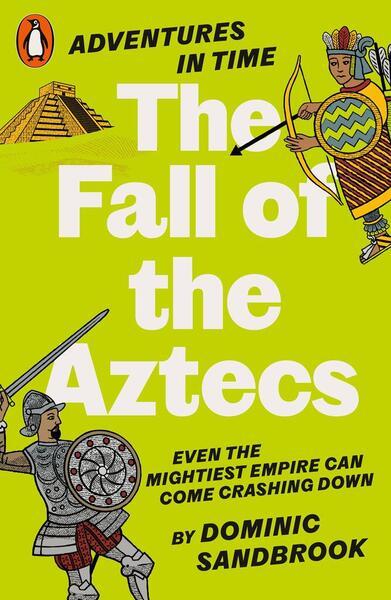 Adventures in Time: The Fall of the Aztecs - 0141999217