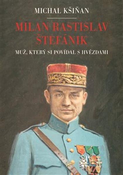 Milan Rastislav Štefánik - 9788025744345