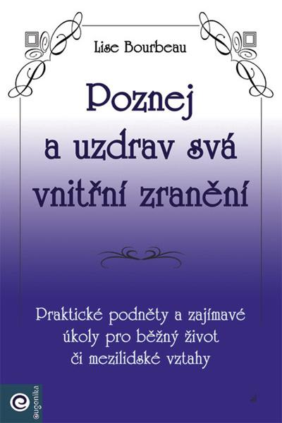 Levně Poznej a uzdrav svá vnitřní zranění