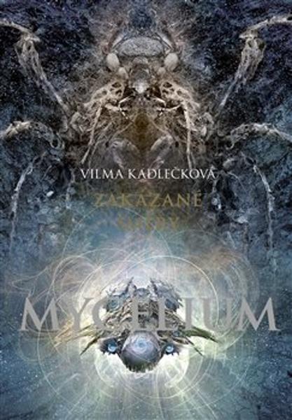 Levně Mycelium Zakázané směry