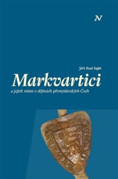 Markvartici a jejich místo v dějinách přemyslovských Čech - 9788088030850