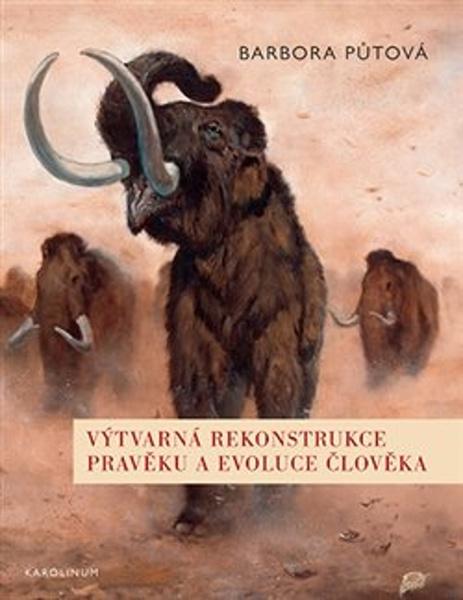 Výtvarná rekonstrukce pravěku a evoluce člověka - 9788024657127