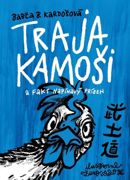 Traja kamoši a fakt napínavý príbeh - 9788055666952