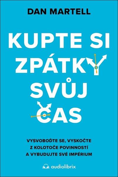 Levně Kupte si zpátky svůj čas