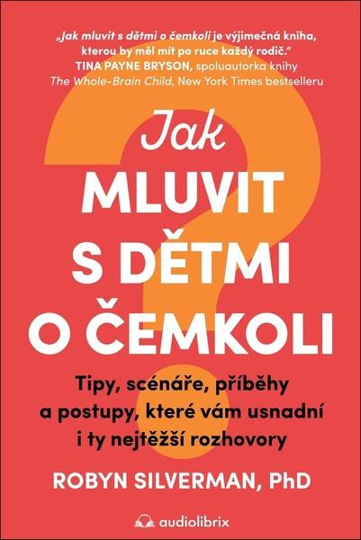 Levně Jak mluvit s dětmi o čemkoli