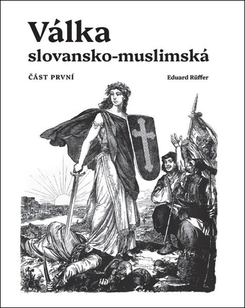 Válka slovansko-muslimská - 9788088352419