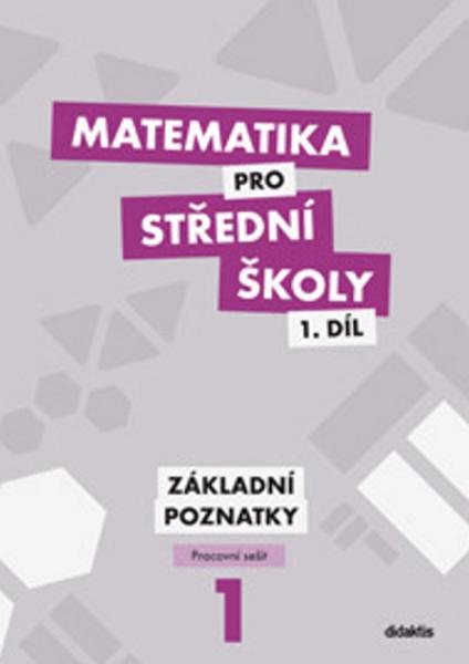 Levně Matematika pro střední školy 1.díl Pracovní sešit