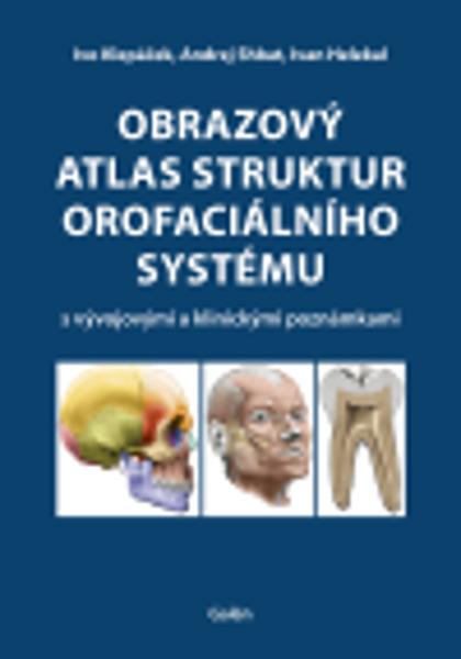 Levně Obrazový atlas struktur orofaciálního systému