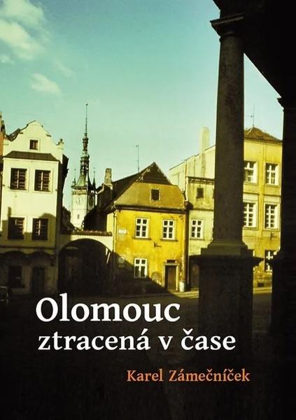 Levně Olomouc ztracená v čase
