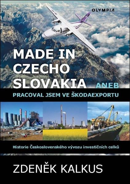 Levně Made in Czechoslovakia aneb pracoval jsem ve Škodaexportu