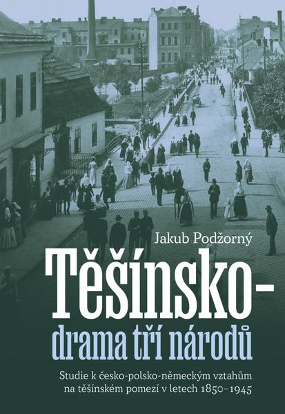 Těšínsko - drama tří národů - 9788074656514