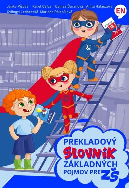Levně Prekladový slovník základných pojmov pre ZŠ Anglicko - slovenský