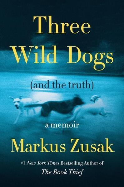 Three Wild Dogs (and the Truth) - 0063426072