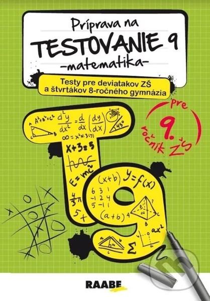 Príprava na testovanie 9 Matematika - 9788081409950