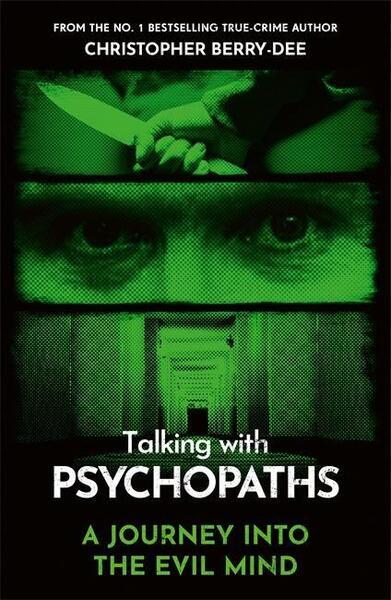 Talking With Psychopaths - A journey into the evil mind - 1789467950