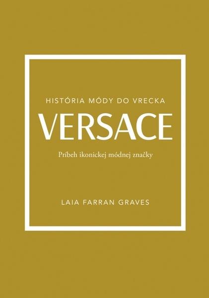 Versace Príbeh ikonickej módnej značky - 9788055195254