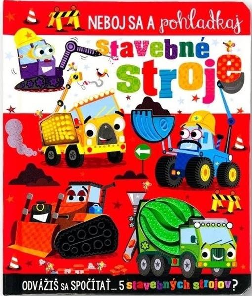Levně Neboj sa a pohladkaj stavebné stroje