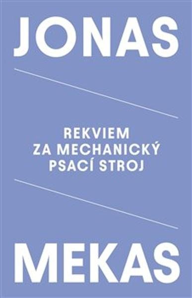 Levně Rekviem za mechanický psací stroj