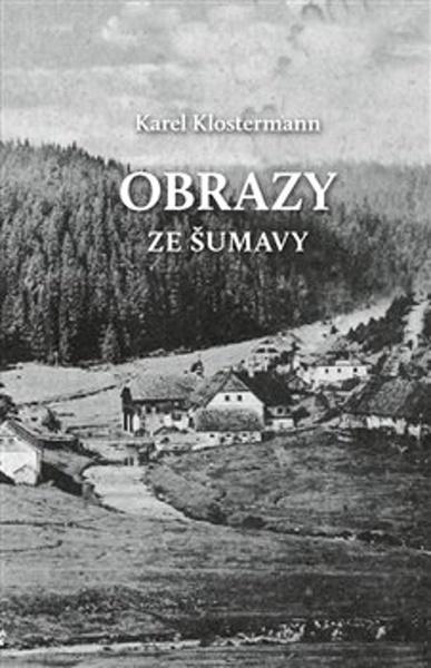 Obrazy ze Šumavy - 9788088428428