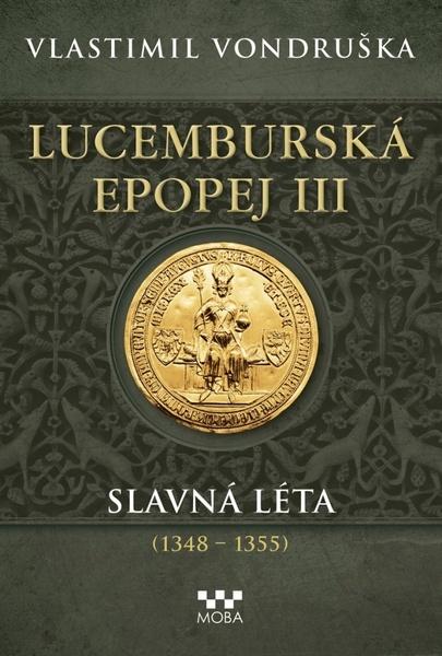 Levně Lucemburská epopej III
