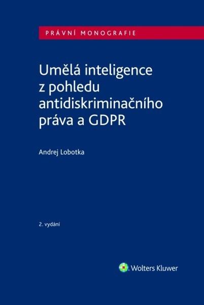 Levně Umělá inteligence z pohledu antidiskriminačního práva a GDPR