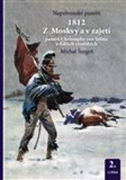 Levně 1812 Napoleonovo ruské tažení