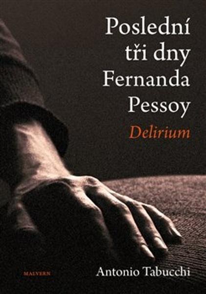 Levně Poslední tři dny Fernanda Pessoy