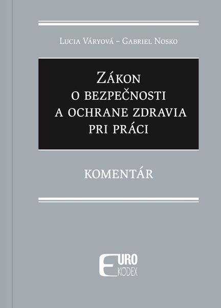 Zákon o bezpečnosti a ochrane zdravia pri práci - 9788081861727