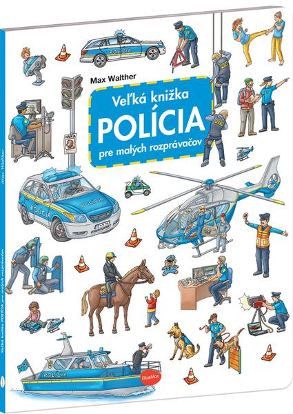 Veľká knižka Polícia pre malých rozprávačov - 9788076770201