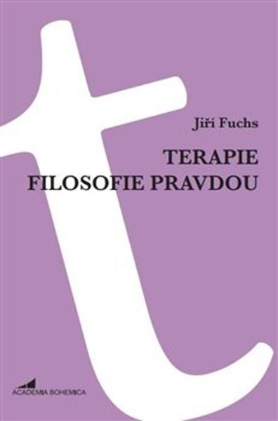 Terapie filosofie pravdou - 9788090724990