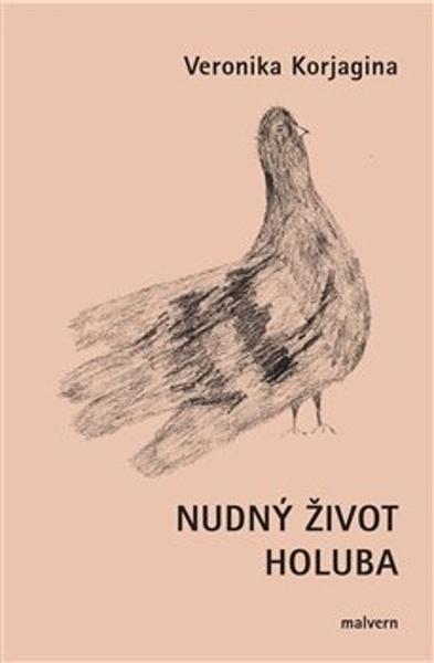 Levně Nudný život holuba