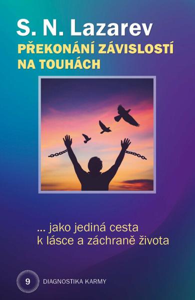 Levně Překonání závislosti na touhách jako jediná cesta k lásce a záchraně života