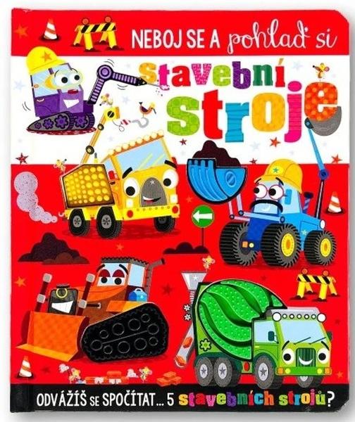 Levně Neboj se a pohlaď si stavební stroje