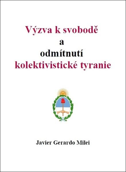 Levně Výzva k svobodě a odmítnutí kolektivistické tyranie