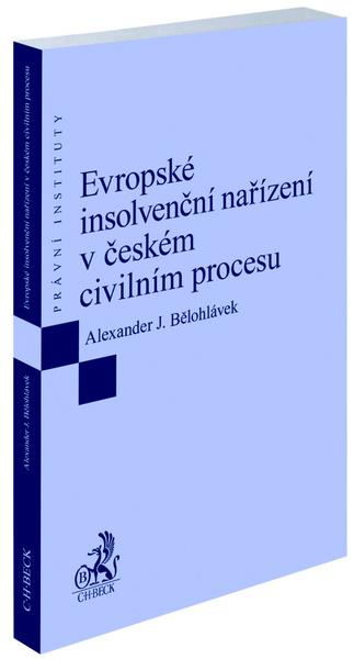 Evropské insolvenční nařízení v českém civilním procesu - 9788074009792