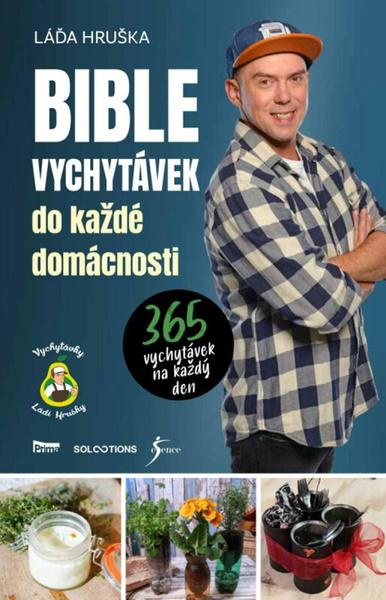 Bible vychytávek do každé domácnosti - 9788028401207