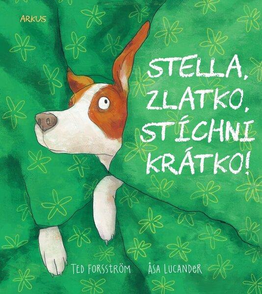 Levně Stella, zlatko, stíchni krátko!