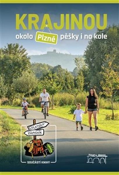 Krajinou okolo Plzně pěšky i na kole - 9788076400573