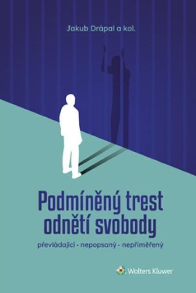 Podmíněný trest odnětí svobody - 9788028600181