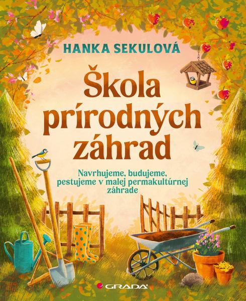 Levně Škola prírodných záhrad